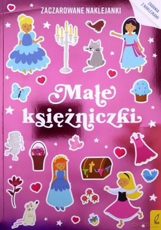 Zaczarowane naklejanki. Małe księżniczki [KSIĄŻKA]