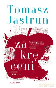 Zakręceni - Tomasz Jastrun [KSIĄŻKA]