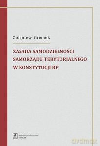 Zasada samodzielności samorządu terytorialnego - Zbigniew Gromek [KSIĄŻKA]