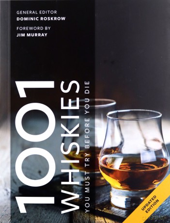 1001 Whiskies You Must Try Before You Die: Updated for 2021 - Dominic Roskrow [KSIĄŻKA]