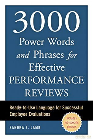 3,000 Power Words, Phrases, and Sentences for Effective Performance Reviews: Ready-To-Use Language for Successful Employee Evaluations - Sandra E. Lamb [KSIĄŻKA]