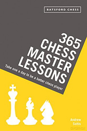 365 Chess Master Lessons: Take One a Day to Be a Better Chess Player - Andrew Soltis [KSIĄŻKA]
