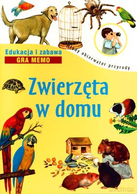 Zwierzęta W Domu Młody Obserwator Przyrody [KSIĄŻKA]