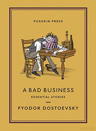A Bad Business: Essential Stories (Pushkin Collection) - Fyodor Dostoevsky [KSIĄŻKA]