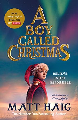 A Boy Called Christmas: Now a major film - Matt Haig [KSIĄŻKA]