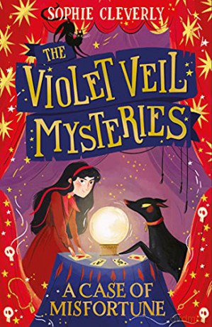 A Case of Misfortune: Book 2 (The Violet Veil Mysteries) - Sophie Cleverly [KSIĄŻKA]