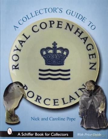 A Comprehensive Guide to Royal Copenhagen Porcelain (Schiffer Book for Collectors) - Nick Pope [KSIĄŻKA]