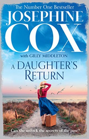 A Daughter's Return: The Sunday Times Top Ten bestseller - Josephine Cox [KSIĄŻKA]