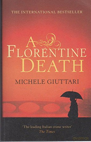A Florentine Death. - Michele. Giuttari [KSIĄŻKA]
