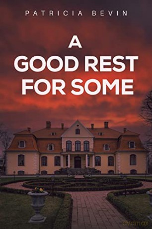 A Good Rest for Some - Patricia Bevin [KSIĄŻKA]