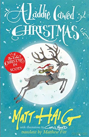 A Laddie Cawed Christmas: A Boy Called Christmas in Scots - Matt Haig [KSIĄŻKA]
