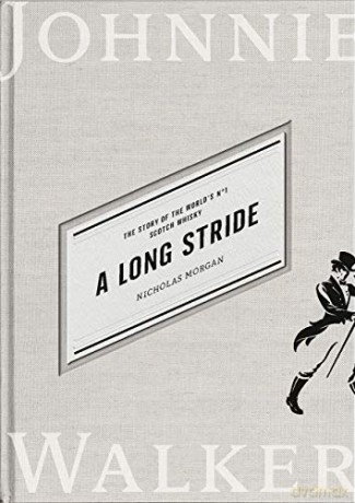 A Long Stride: The Story of the World's No. 1 Scotch Whisky - Nicholas Morgan [KSIĄŻKA]