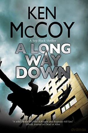 A Long Way Down: 2 (A Sep Black Thriller, 2) - Ken McCoy [KSIĄŻKA]