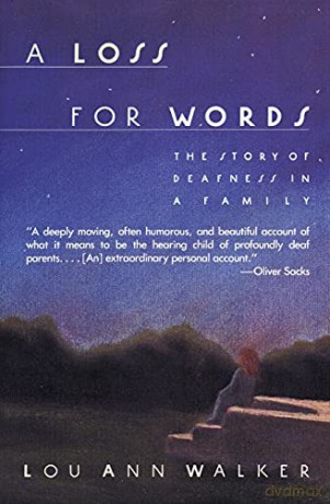 A Loss for Words: The Story of Deafness in a Family - Ann Lou Walker [KSIĄŻKA]