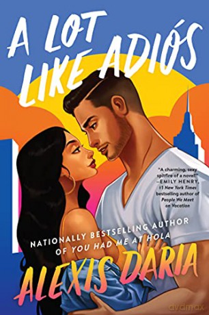 A Lot Like Adiós: A Novel - Alexis Daria [KSIĄŻKA]