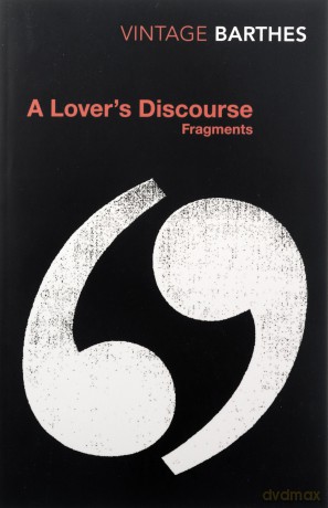 A Lover's Discourse: Fragments - Roland Barthes [KSIĄŻKA]