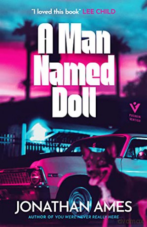 A Man Named Doll: 'I loved this book' LEE CHILD - Jonathan Ames [KSIĄŻKA]