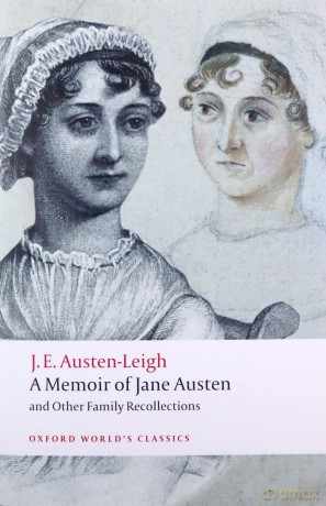 A Memoir of Jane Austen and Other Family Recollections (Oxford World's Classics) - James Edward Austen-Leigh [KSIĄŻKA]