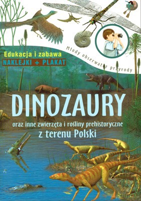 Młody Obserwator Przyrody Dinozaury [KSIĄŻKA]