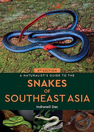 A Naturalist's Guide to the Snakes of Southeast Asia (3rd ed) - Indraneil Das [KSIĄŻKA]