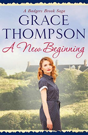 A New Beginning (Badgers Brook Saga): 3 (A Badgers Brook Saga) - Grace Thompson [KSIĄŻKA]