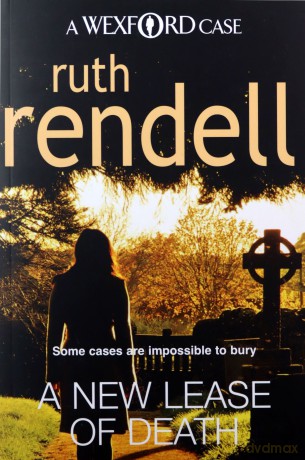 A New Lease Of Death: the second gripping and captivating murder mystery featuring Inspector Wexford from the award-winning queen of crime, Ruth Rendell. (Wexford, 2) - Ruth Rendell [KSIĄŻKA]