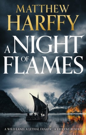 A Night of Flames: Volume 2 (A Time for Swords) - Matthew Harffy [KSIĄŻKA]