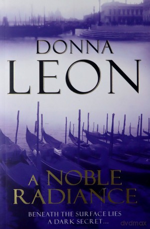 A Noble Radiance - Donna Leon [KSIĄŻKA]