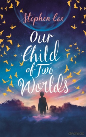 Our Child of Two Worlds - Stephen Cox [KSIĄŻKA]