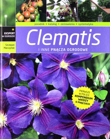 Clematis I Inne Pnącza Ogrodowe (twarda) - Szczepan Marczyński [KSIĄŻKA]