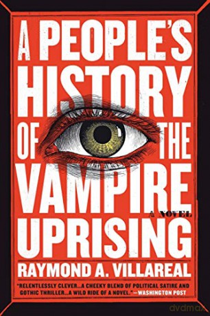 A People's History of the Vampire Uprising - Raymond A. Villareal [KSIĄŻKA]