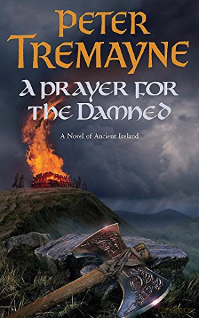 A Prayer for the Damned (Sister Fidelma Mysteries Book 17): A twisty Celtic mystery filled with treachery and bloodshed - Peter Tremayne [KSIĄŻKA]