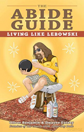 Abide Guide: Living Like Lebowski - Benjamin [KSIĄŻKA]