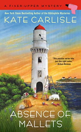 Absence Of Mallets (Fixer-Upper Mystery) - Kate Carlisle [KSIĄŻKA]