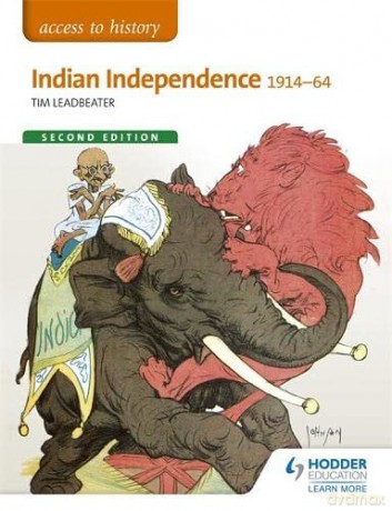 Access to History: Indian Independence 1914-64 Second Edition - Tim Leadbeater [KSIĄŻKA]