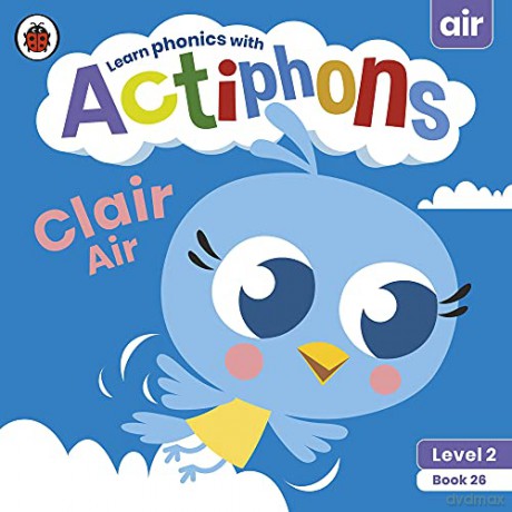 Actiphons Level 2 Book 26 Clair Air: Learn phonics and get active with Actiphons! - Ladybird [KSIĄŻKA]