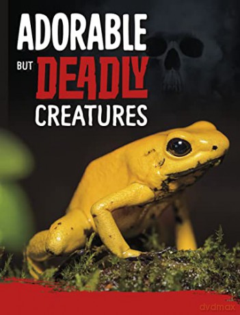 Adorable But Deadly Creatures (Killer Nature) - Charles C. Hofer [KSIĄŻKA]