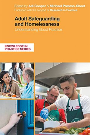 Adult Safeguarding and Homelessness: Understanding Good Practice (Knowledge in Practice) - Adi Cooper [KSIĄŻKA]