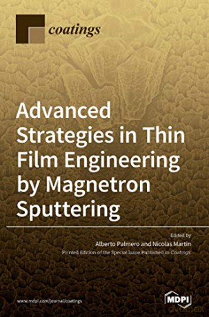Advanced Strategies in Thin Film Engineering by Magnetron Sputtering - Alberto Palmero [KSIĄŻKA]