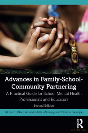 Advances in Family-School-Community Partnering: A Practical Guide for School Mental Health Professionals and Educators - Rashida Banerjee [KSIĄŻKA]