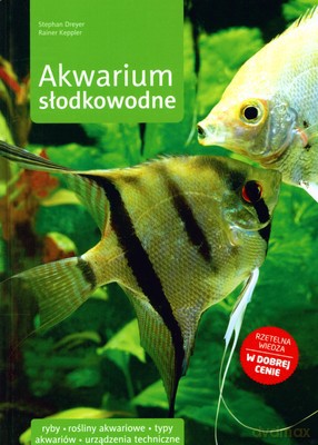 Akwarium Słodkowodne (twarda) - Stephan Dreyer, Rainer Keppler [KSIĄŻKA]