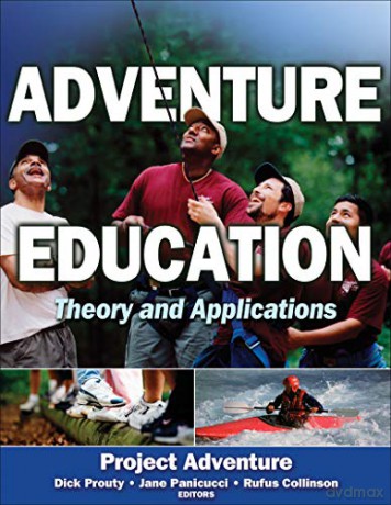 Adventure Education: Theory and Applications - Inc. Project Adventure [KSIĄŻKA]