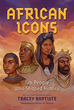 African Icons: Ten People Who Shaped History - Baptiste [KSIĄŻKA]