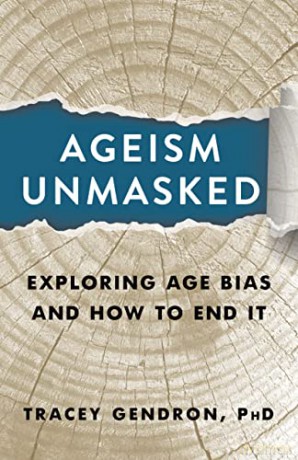 Ageism Unmasked: Exploring Age Bias and How to End It - Gendron [KSIĄŻKA]