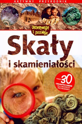 Skały I Skamieniałości Aktywny Przyrodnik [KSIĄŻKA]