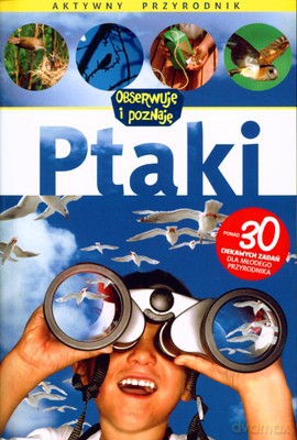 Ptaki Aktywny Przyrodnik [KSIĄŻKA]