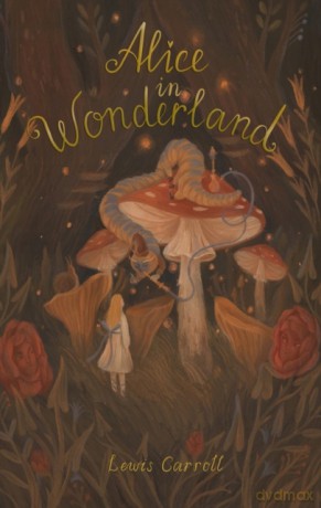Alice's Adventures in Wonderland: Including Through the Looking Glass (Wordsworth Exclusive Collection) - Lewis Carroll [KSIĄŻKA]