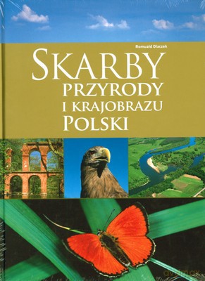 Skarby Przyrody I Krajobrazu Polski (twarda) - Romuald Olaczek [KSIĄŻKA]