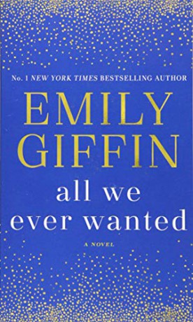 All We Ever Wanted: A Novel - Giffin Emily [KSIĄŻKA]