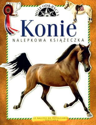 Konie Nalepkowa Książeczka Moje Odkrycia [KSIĄŻKA]